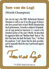 Tom van de Logt Bio [World Championship Decks 2001]