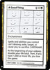 A Good Thing [Mystery Booster Playtest Cards]