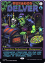 Dungeon Delver [Secret Lair Drop Series]