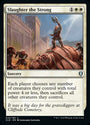 Slaughter the Strong [Commander Legends: Battle for Baldur's Gate]