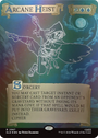 Arcane Heist (Out Of Sight Foil) [Secret Lair Drop Series]