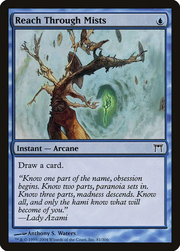 Reach Through Mists [Champions of Kamigawa]