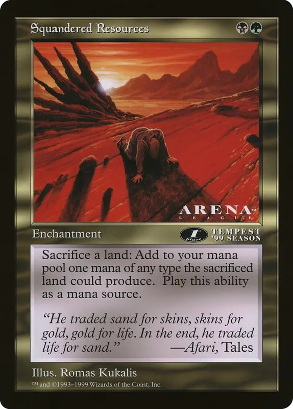 Squandered Resources [Oversized League Prizes]