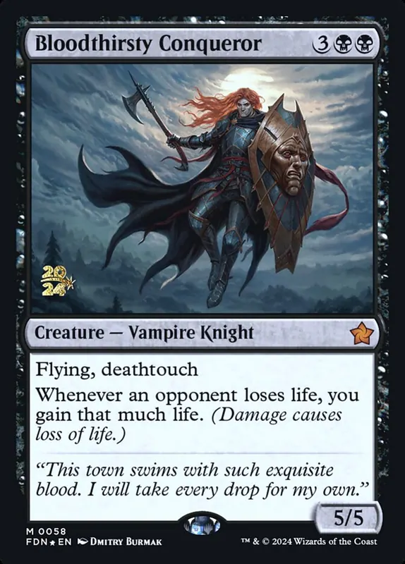 Bloodthirsty Conqueror [Foundations Promos]